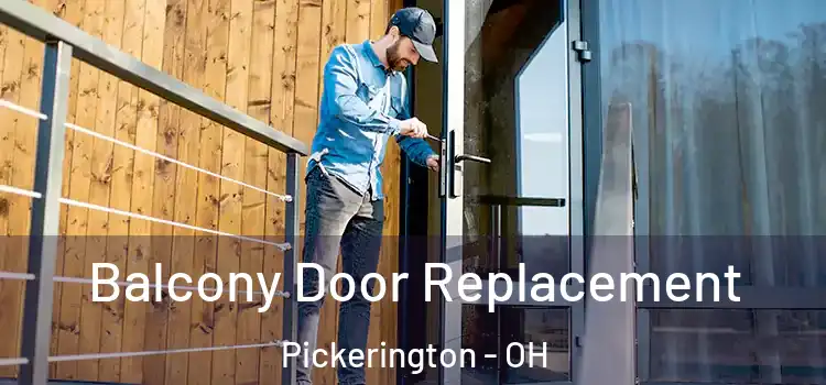  Balcony Door Replacement Pickerington - OH
