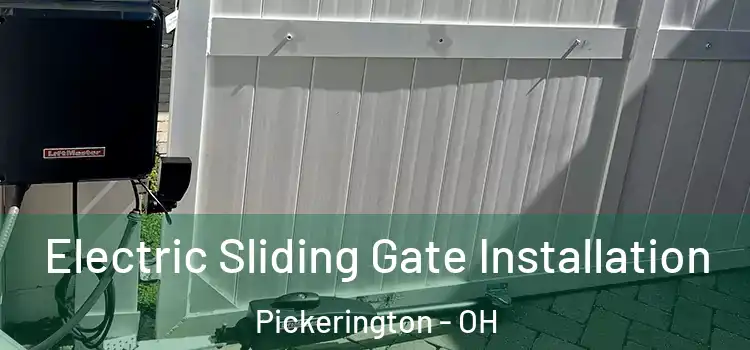  Electric Sliding Gate Installation Pickerington - OH